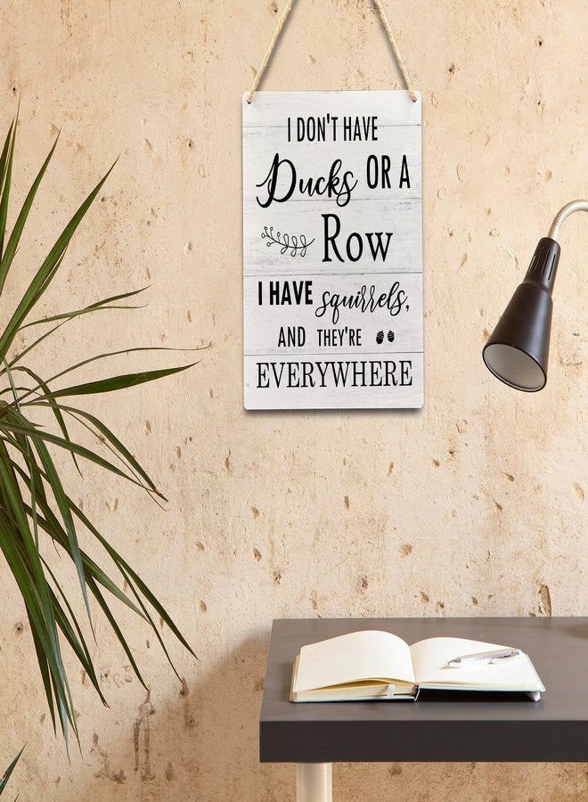 Ryeolo Funny Office Wooden Signs Wall Hanging, I Don't Have Ducks or a Row I Have Squirrels and They are Everywhere Wall Art Decor Home Office Workplace, 7.8x10.2 Inch - Image 2